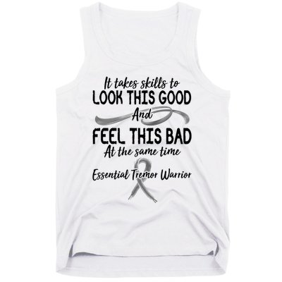 Essential Tremor Warrior It Takes Skills To Look This Good And Feel This Bad Tank Top