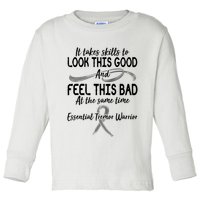 Essential Tremor Warrior It Takes Skills To Look This Good And Feel This Bad Toddler Long Sleeve Shirt
