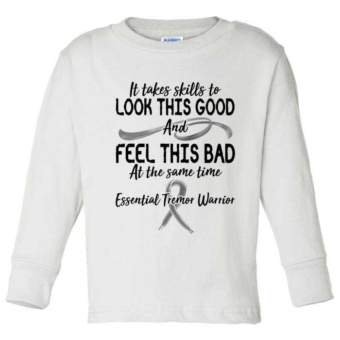 Essential Tremor Warrior It Takes Skills To Look This Good And Feel This Bad Toddler Long Sleeve Shirt