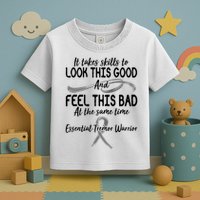 Essential Tremor Warrior It Takes Skills To Look This Good And Feel This Bad Toddler T-Shirt