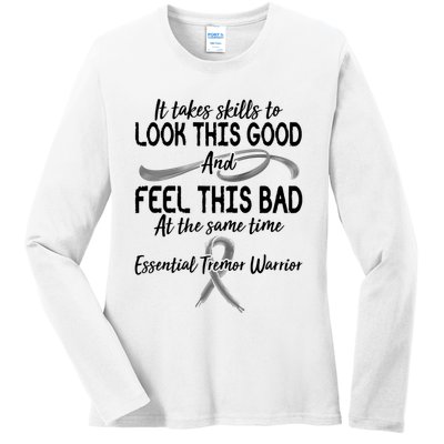 Essential Tremor Warrior It Takes Skills To Look This Good And Feel This Bad Ladies Long Sleeve Shirt