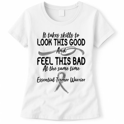 Essential Tremor Warrior It Takes Skills To Look This Good And Feel This Bad Womens T-Shirt