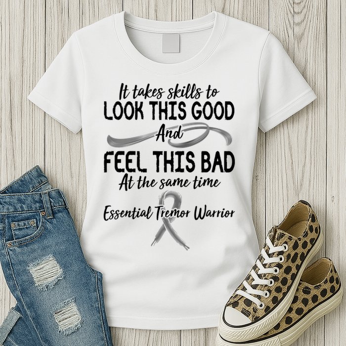 Essential Tremor Warrior It Takes Skills To Look This Good And Feel This Bad Womens T-Shirt