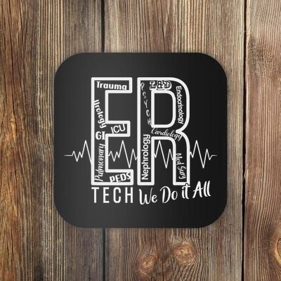 Er Tech We Do It All Emergency Room Tech Coaster