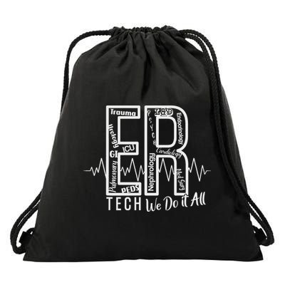 Er Tech We Do It All Emergency Room Tech Drawstring Bag