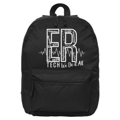 Er Tech We Do It All Emergency Room Tech 16 in Basic Backpack
