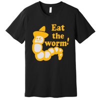 Eat The Worm Premium T-Shirt