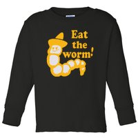 Eat The Worm Toddler Long Sleeve Shirt