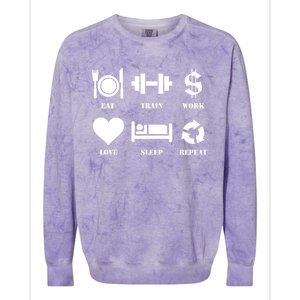 Eat Train Work Love Sleep Repeat Gift Motivational Gym Gift Colorblast Crewneck Sweatshirt