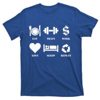 Eat Train Work Love Sleep Repeat Gift Motivational Gym Gift T-Shirt