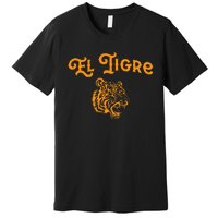 El Tigre With A Tiger Head Tiger Premium T-Shirt