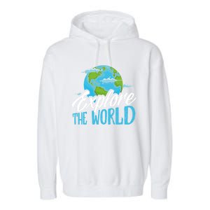 Explore The World Bucket List Goals 7 Continents Exploration Gift Garment-Dyed Fleece Hoodie