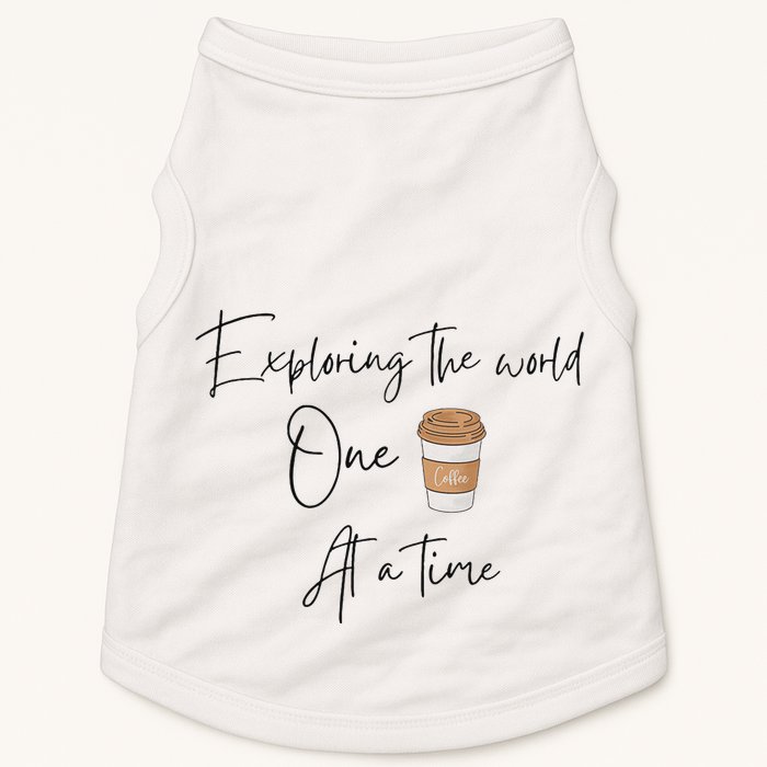Exploring The World One Coffee At A Time For Travel Lovers Doggie Tank