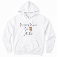 Exploring The World One Coffee At A Time For Travel Lovers Hoodie
