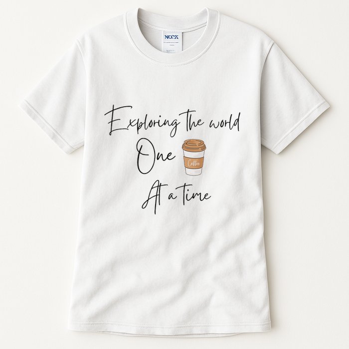 Exploring The World One Coffee At A Time For Travel Lovers Tall T-Shirt