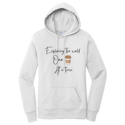 Exploring The World One Coffee At A Time For Travel Lovers Women's Pullover Hoodie