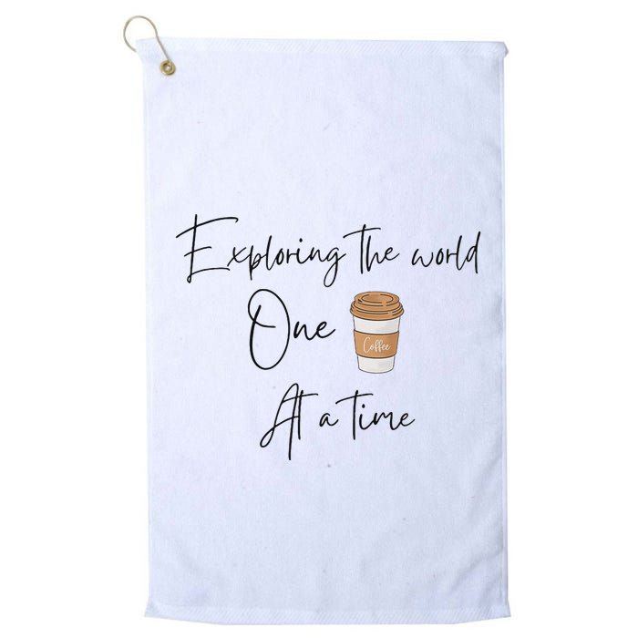 Exploring The World One Coffee At A Time For Travel Lovers Golf Towel