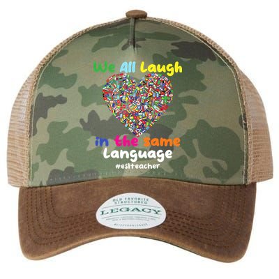 ESL Teacher We All Laugh In The Same Language Eslteacher Legacy Tie Dye Trucker Hat
