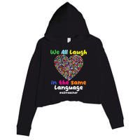 ESL Teacher We All Laugh In The Same Language Eslteacher Crop Fleece Hoodie