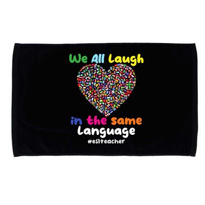 ESL Teacher We All Laugh In The Same Language Eslteacher Microfiber Hand Towel