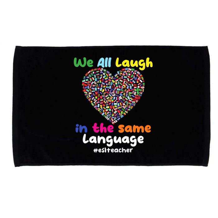 ESL Teacher We All Laugh In The Same Language Eslteacher Microfiber Hand Towel