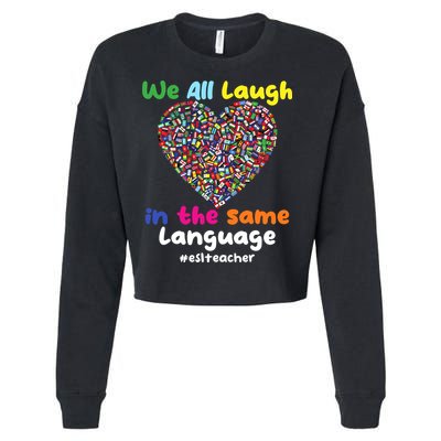 ESL Teacher We All Laugh In The Same Language Eslteacher Cropped Pullover Crew