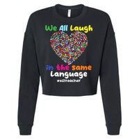 ESL Teacher We All Laugh In The Same Language Eslteacher Cropped Pullover Crew