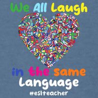 ESL Teacher We All Laugh In The Same Language Eslteacher Garment-Dyed Sweatshirt