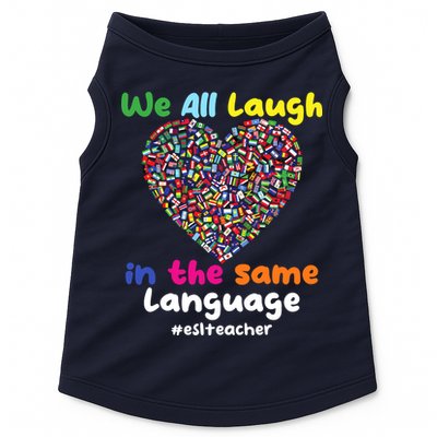 ESL Teacher We All Laugh In The Same Language Eslteacher Doggie Tank