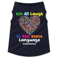 ESL Teacher We All Laugh In The Same Language Eslteacher Doggie Tank