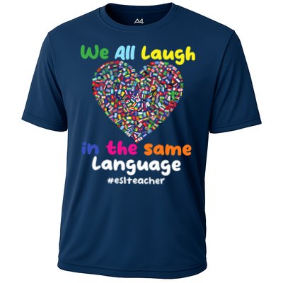 ESL Teacher We All Laugh In The Same Language Eslteacher Performance Shirt
