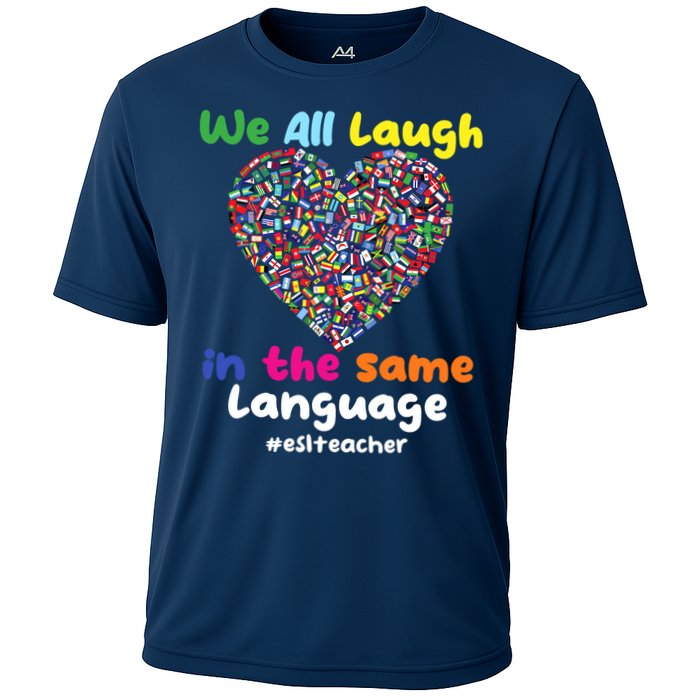 ESL Teacher We All Laugh In The Same Language Eslteacher Performance Shirt
