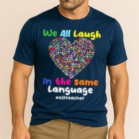 ESL Teacher We All Laugh In The Same Language Eslteacher Performance Shirt