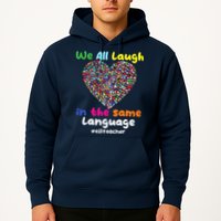 ESL Teacher We All Laugh In The Same Language Eslteacher Hoodie
