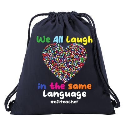 ESL Teacher We All Laugh In The Same Language Eslteacher Drawstring Bag