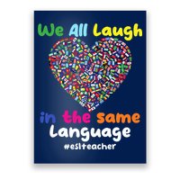ESL Teacher We All Laugh In The Same Language Eslteacher Poster