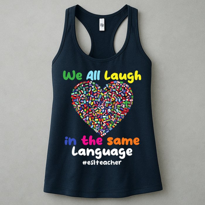 ESL Teacher We All Laugh In The Same Language Eslteacher Womens Tank Top