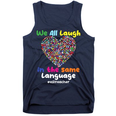 ESL Teacher We All Laugh In The Same Language Eslteacher Tank Top