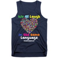 ESL Teacher We All Laugh In The Same Language Eslteacher Tank Top