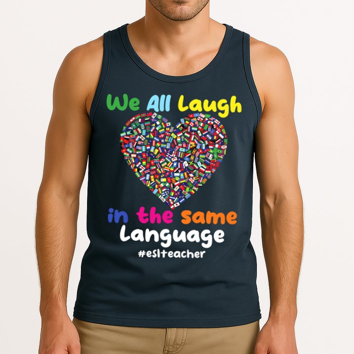 ESL Teacher We All Laugh In The Same Language Eslteacher Tank Top