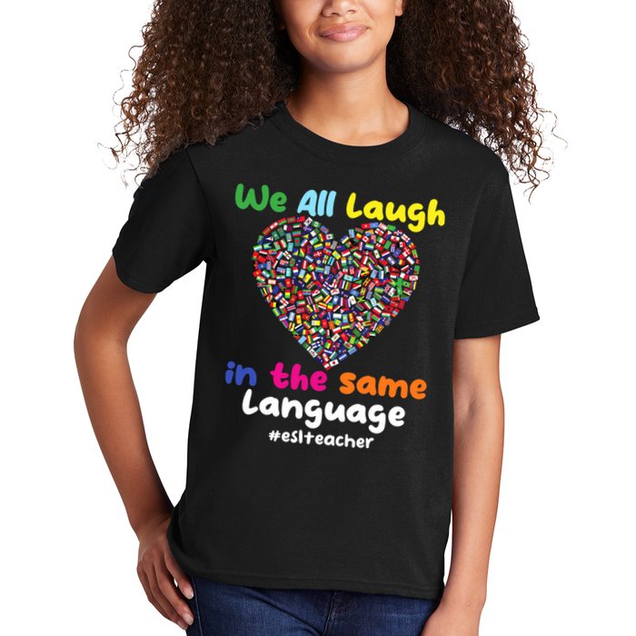 ESL Teacher We All Laugh In The Same Language Eslteacher Kids T-Shirt