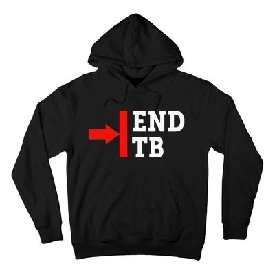 End TB - World TB Tuberculosis Day Awareness Hoodie