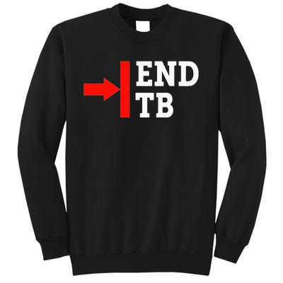 End TB - World TB Tuberculosis Day Awareness Sweatshirt