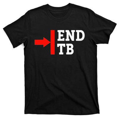 End TB - World TB Tuberculosis Day Awareness T-Shirt