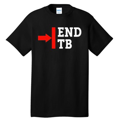 End TB - World TB Tuberculosis Day Awareness Tall T-Shirt