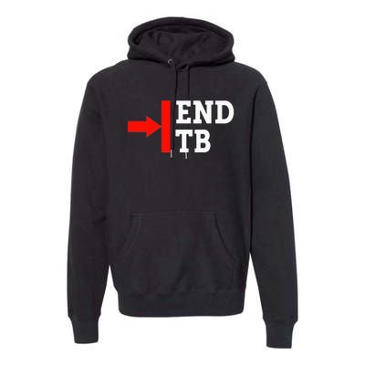 End TB - World TB Tuberculosis Day Awareness Premium Hoodie