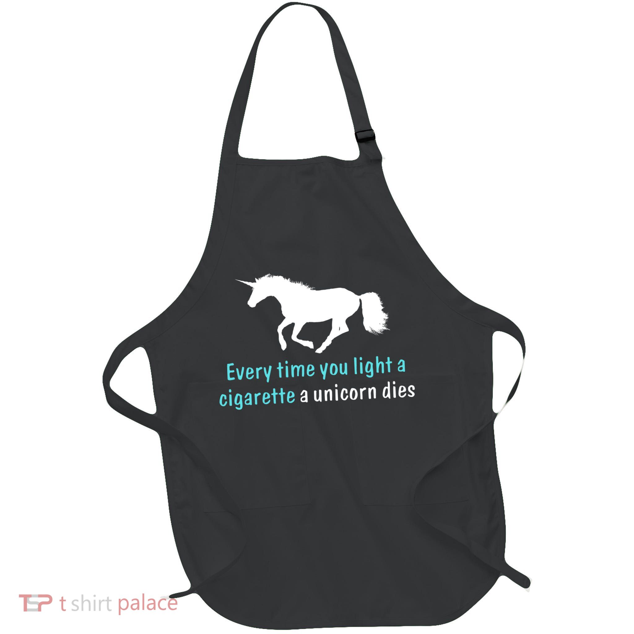 Every Time You Light A Cigarette A Unicorn Dies Apron