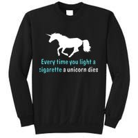 Every Time You Light A Cigarette A Unicorn Dies Sweatshirt