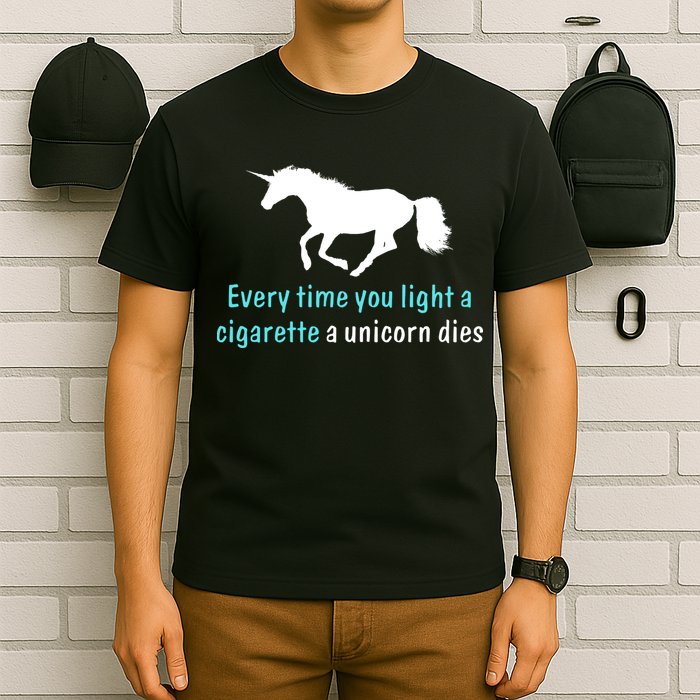 Every Time You Light A Cigarette A Unicorn Dies T-Shirt