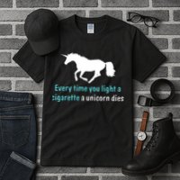 Every Time You Light A Cigarette A Unicorn Dies Tall T-Shirt